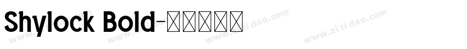 Shylock Bold字体转换
